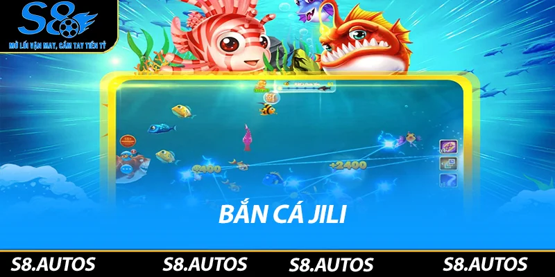Bắn Cá Jili