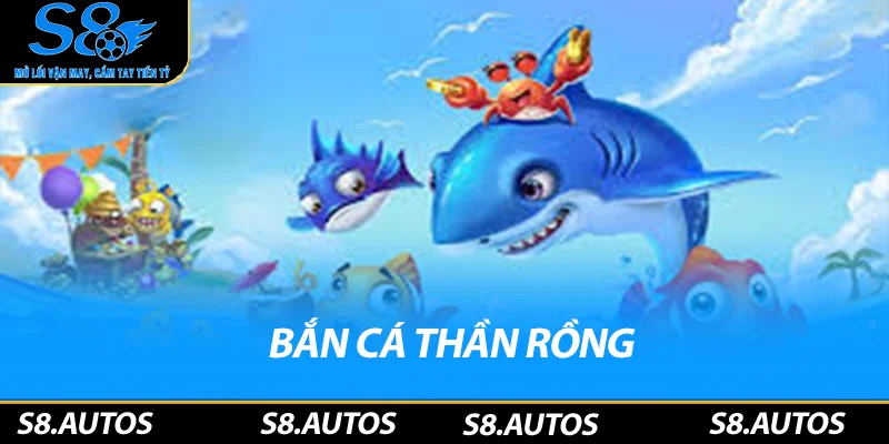 Bắn Cá Thần Rồng