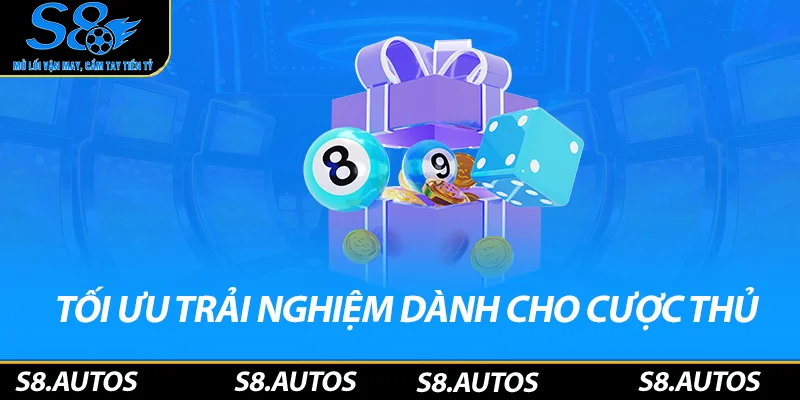 Tối ưu trải nghiệm an toàn tại xổ số S8